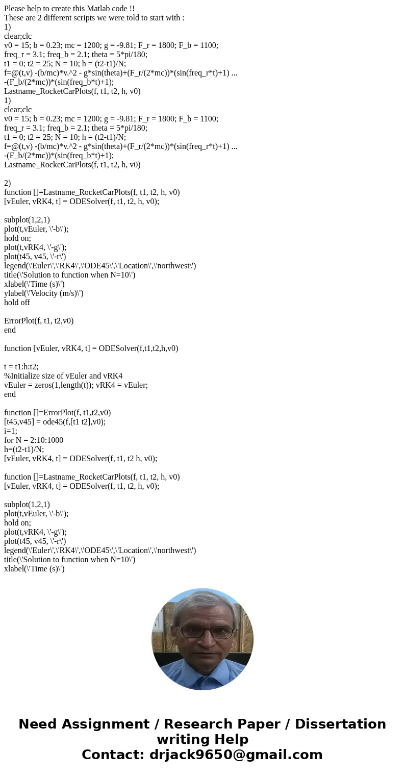 Please help to create this Matlab code !! These are 2 different scripts we were told to start with : 1) clear;clc v0 = 15; b = 0.23; mc = 1200; g = -9.81; F_r = Please help to create this Matlab code !! These are 2 different scripts we were told to start with : 1) clear;clc v0 = 15; b = 0.23; mc = 1200; g = -9.81; F_r =