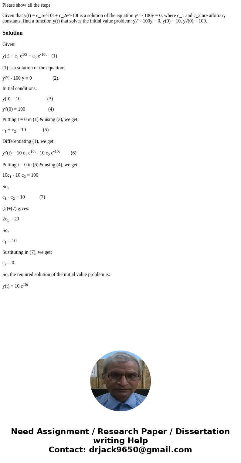Please show all the steps Given that y(t) = c_1e^10t + c_2e^-10t is a solution of the equation y\ Please show all the steps Given that y(t) = c_1e^10t + c_2e^-10t is a solution of the equation y\