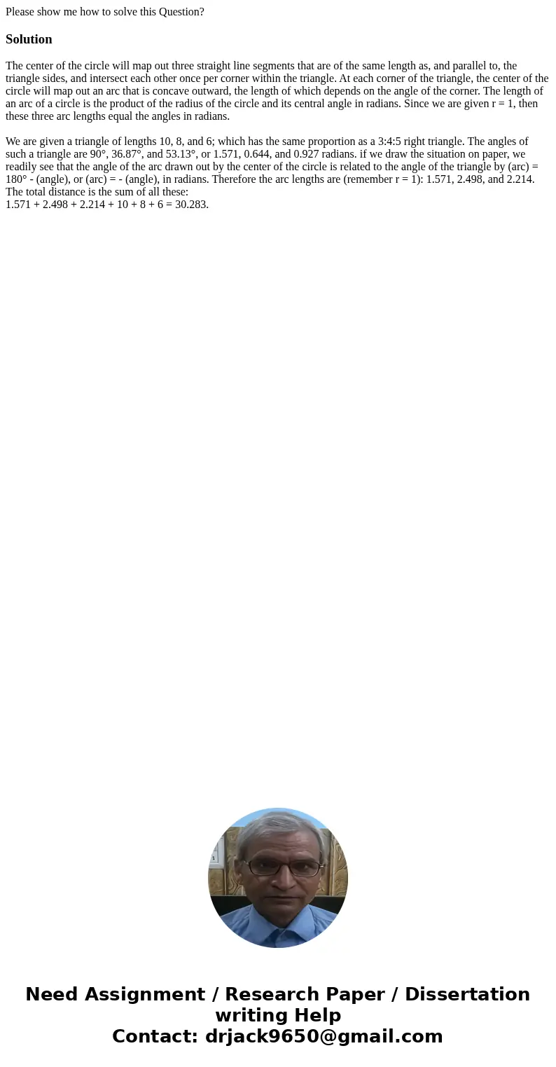 Please show me how to solve this Question?SolutionThe center of the circle will map out three straight line segments that are of the same length as, and paralle Please show me how to solve this Question?SolutionThe center of the circle will map out three straight line segments that are of the same length as, and paralle