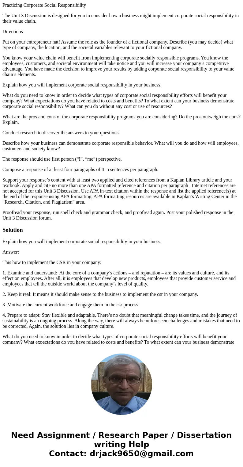 Practicing Corporate Social Responsibility The Unit 3 Discussion is designed for you to consider how a business might implement corporate social responsibility  Practicing Corporate Social Responsibility The Unit 3 Discussion is designed for you to consider how a business might implement corporate social responsibility