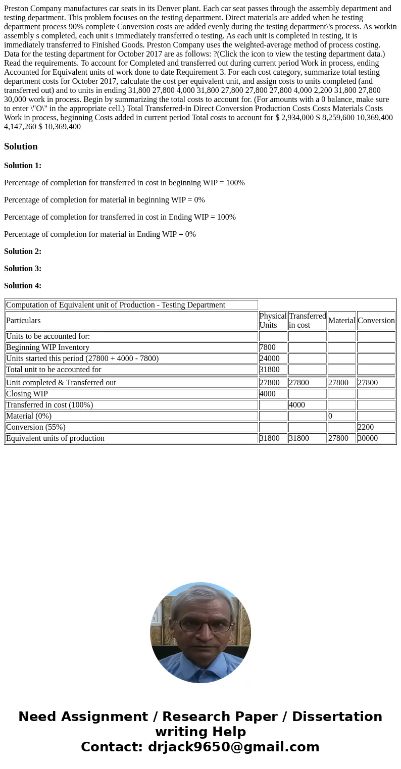  Preston Company manufactures car seats in its Denver plant. Each car seat passes through the assembly department and testing department. This problem focuses o