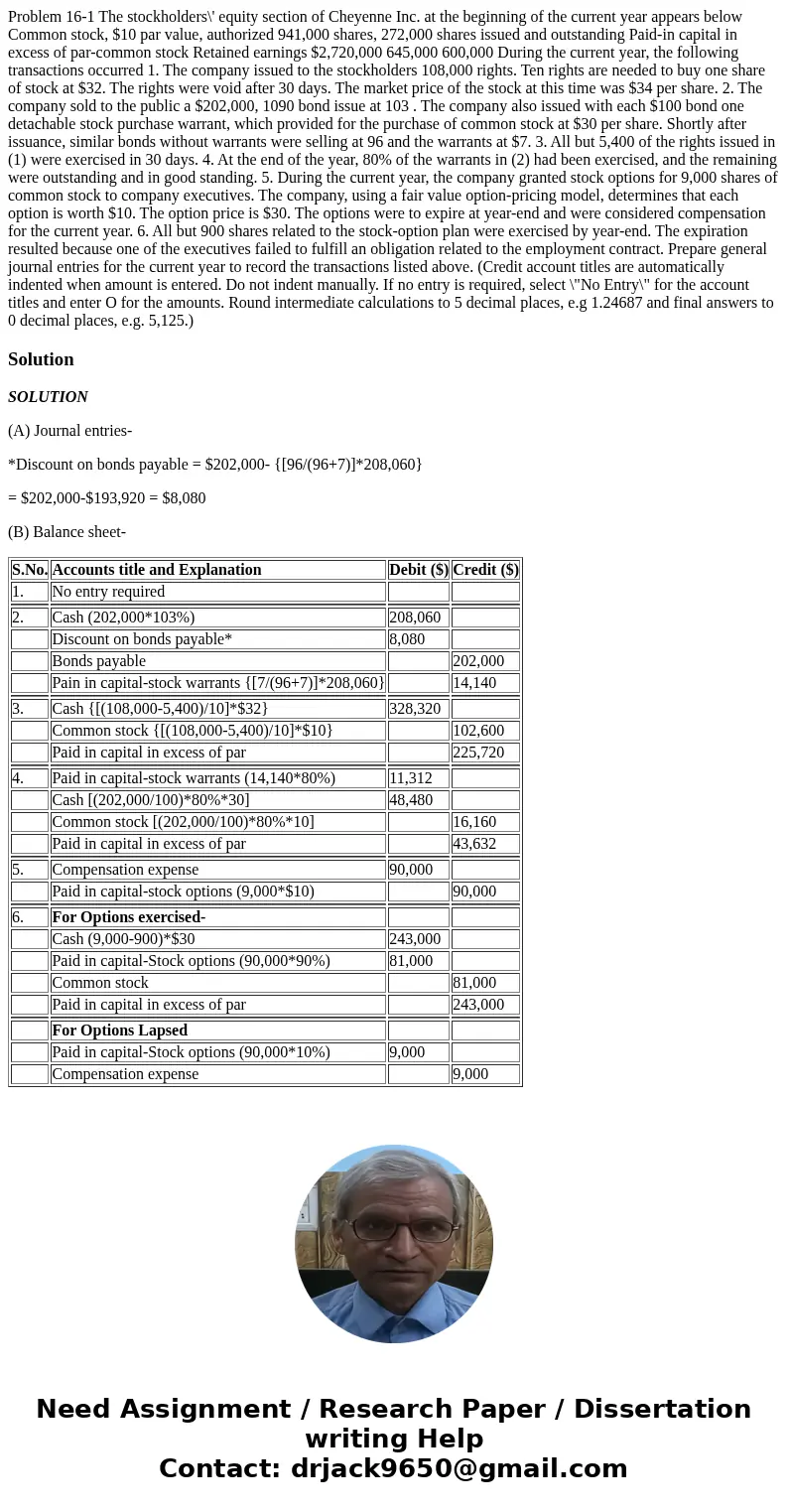 Problem 16-1 The stockholders\' equity section of Cheyenne Inc. at the beginning of the current year appears below Common stock, $10 par value, authorized 941,  Problem 16-1 The stockholders\' equity section of Cheyenne Inc. at the beginning of the current year appears below Common stock, $10 par value, authorized 941,