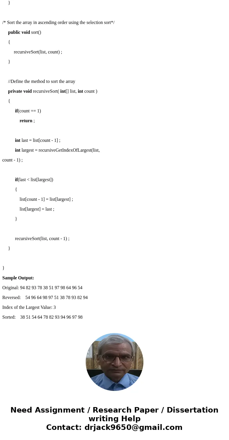 Programming Assignment #7 (Recursion) This assignment is to write some methods that perform simple array operations recursively. For this assignment you will wr Programming Assignment #7 (Recursion) This assignment is to write some methods that perform simple array operations recursively. For this assignment you will wr