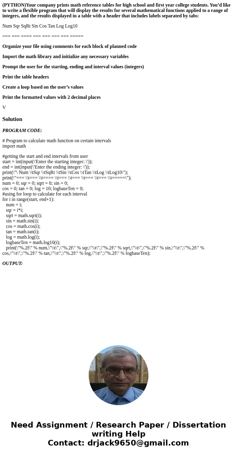 (PYTHON)Your company prints math reference tables for high school and first year college students. You’d like to write a flexible program that will display the  (PYTHON)Your company prints math reference tables for high school and first year college students. You’d like to write a flexible program that will display the