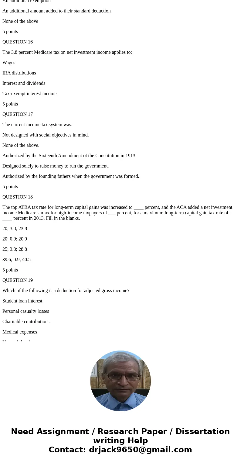 QUESTION 10 Margaret, age 65, and John, age 62, are married with a 23 year old daughter who lives in their home. They provide over half of their daughter\'s sup QUESTION 10 Margaret, age 65, and John, age 62, are married with a 23 year old daughter who lives in their home. They provide over half of their daughter\'s sup