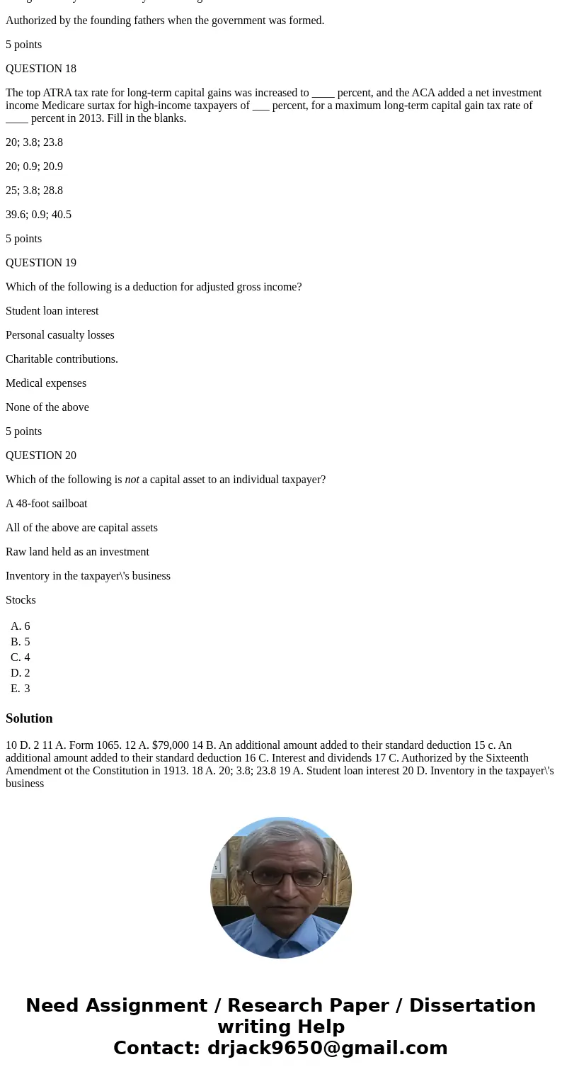 QUESTION 10 Margaret, age 65, and John, age 62, are married with a 23 year old daughter who lives in their home. They provide over half of their daughter\'s sup QUESTION 10 Margaret, age 65, and John, age 62, are married with a 23 year old daughter who lives in their home. They provide over half of their daughter\'s sup