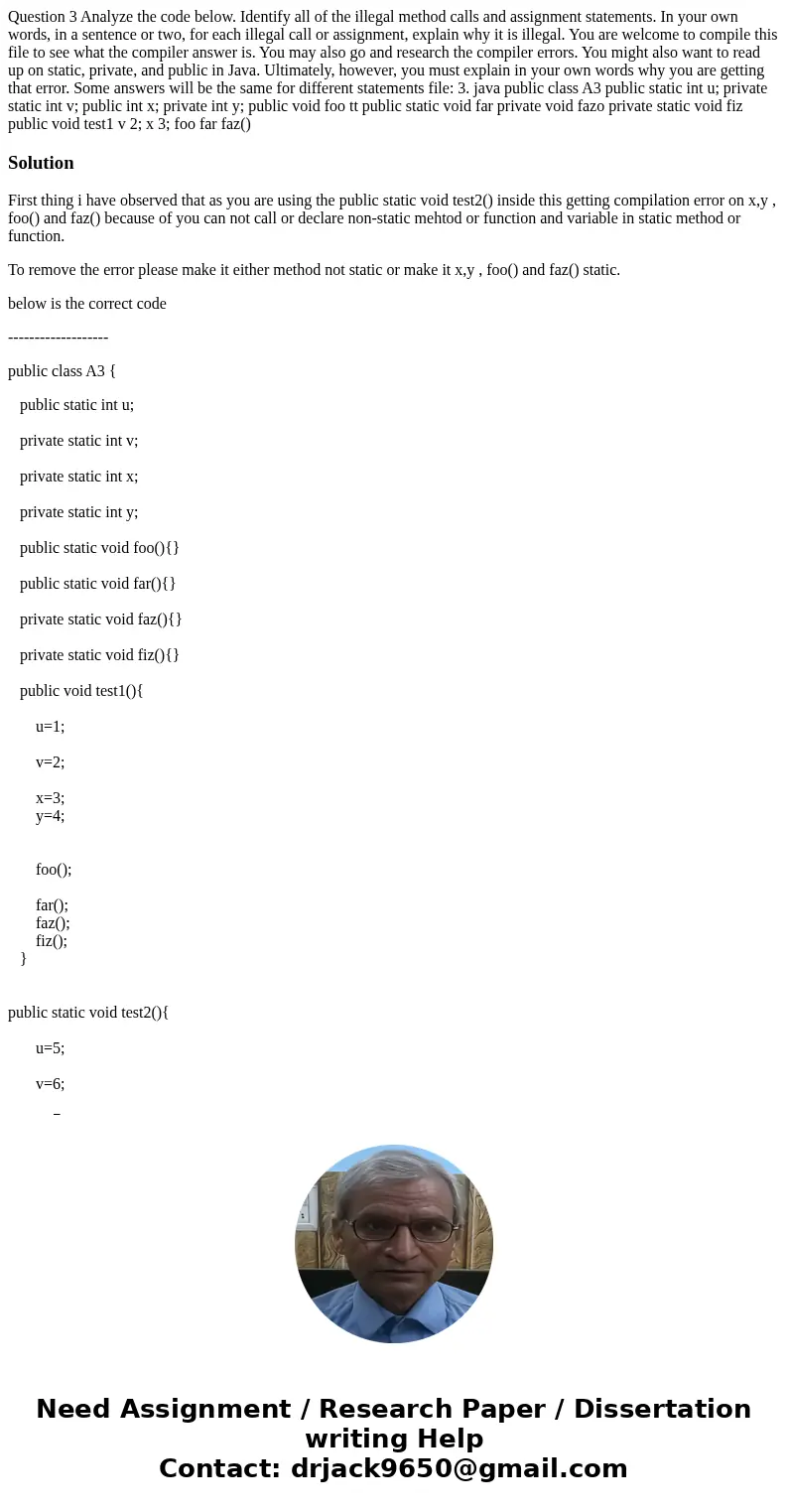 Question 3 Analyze the code below. Identify all of the illegal method calls and assignment statements. In your own words, in a sentence or two, for each illega  Question 3 Analyze the code below. Identify all of the illegal method calls and assignment statements. In your own words, in a sentence or two, for each illega