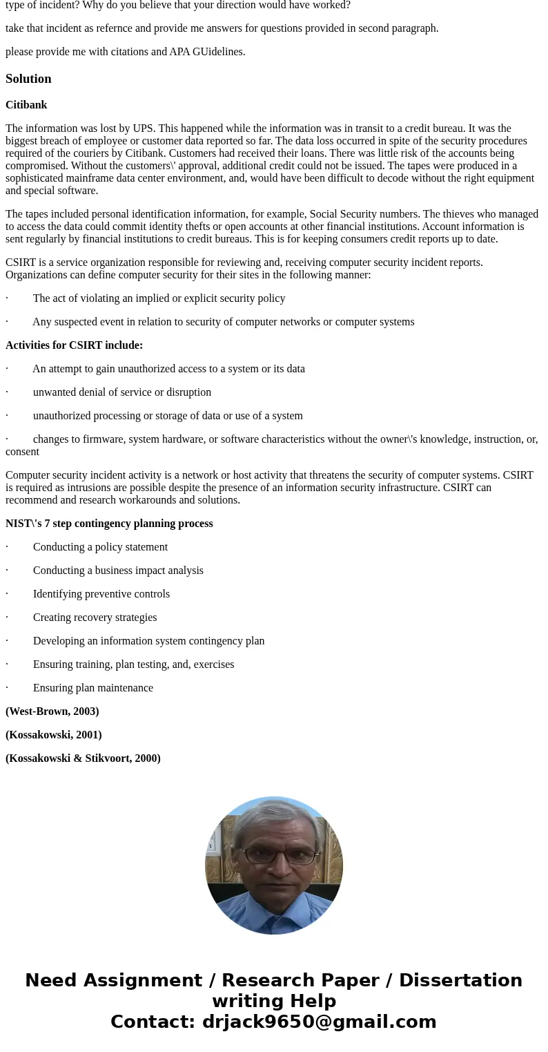 Question Consider the Citibank incident in 2005 where more than 3.9 million customer’s personal financial information disappeared during shipment from its Weeha Question Consider the Citibank incident in 2005 where more than 3.9 million customer’s personal financial information disappeared during shipment from its Weeha