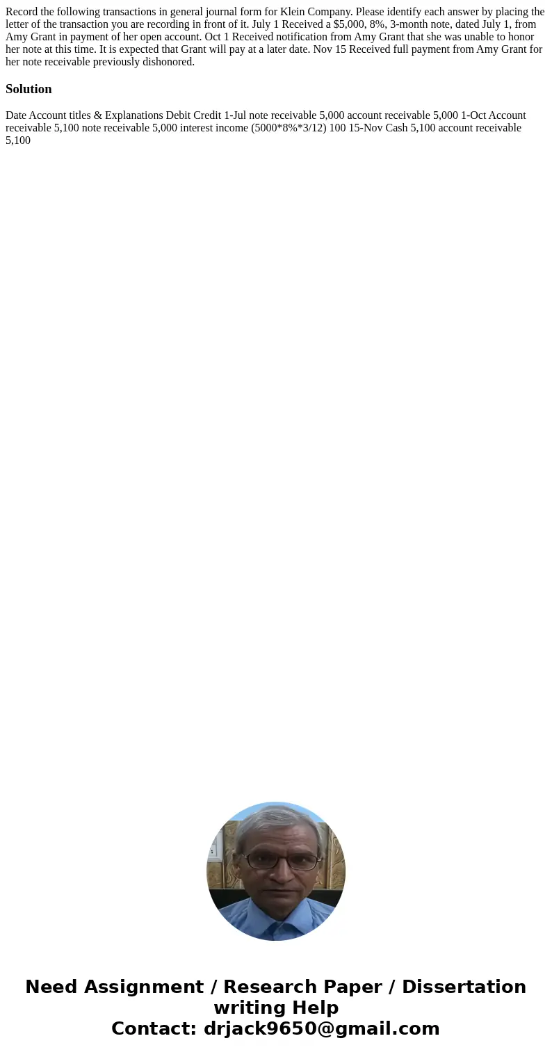 Record the following transactions in general journal form for Klein Company. Please identify each answer by placing the letter of the transaction you are record Record the following transactions in general journal form for Klein Company. Please identify each answer by placing the letter of the transaction you are record