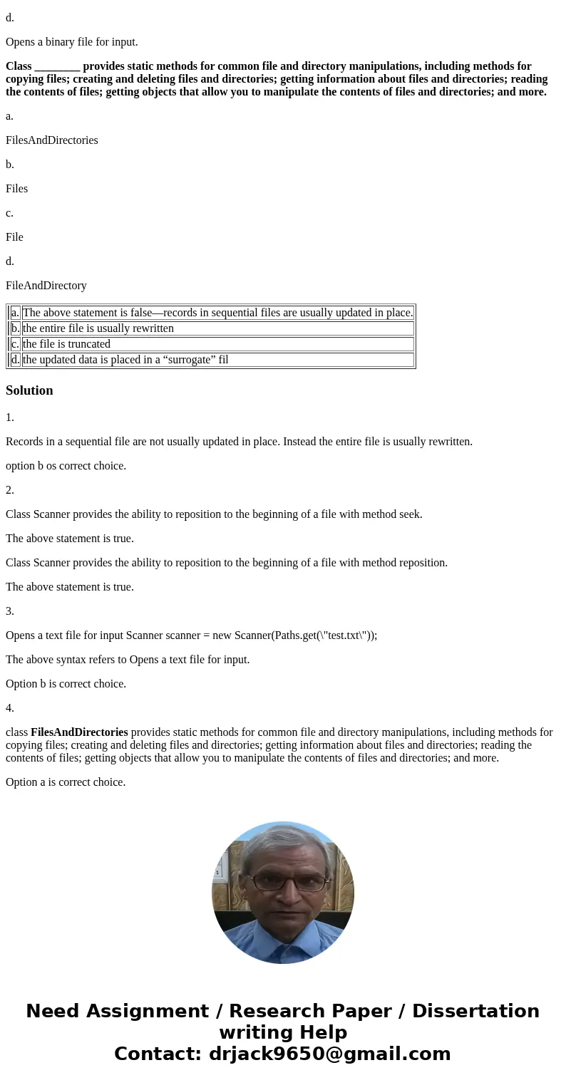 Records in a sequential file are not usually updated in place. Instead ________. a. The above statement is false—records in sequential files are usually updated Records in a sequential file are not usually updated in place. Instead ________. a. The above statement is false—records in sequential files are usually updated