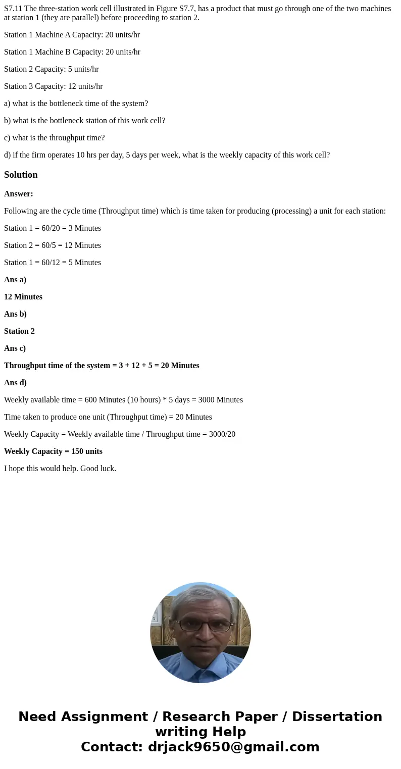 S7.11 The three-station work cell illustrated in Figure S7.7, has a product that must go through one of the two machines at station 1 (they are parallel) before S7.11 The three-station work cell illustrated in Figure S7.7, has a product that must go through one of the two machines at station 1 (they are parallel) before