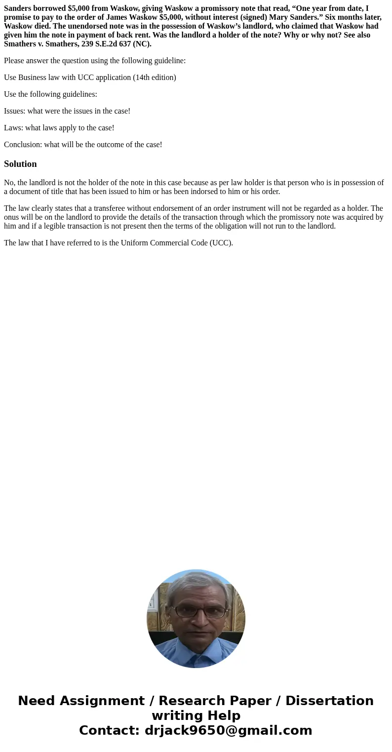 Sanders borrowed $5,000 from Waskow, giving Waskow a promissory note that read, “One year from date, I promise to pay to the order of James Waskow $5,000, witho Sanders borrowed $5,000 from Waskow, giving Waskow a promissory note that read, “One year from date, I promise to pay to the order of James Waskow $5,000, witho