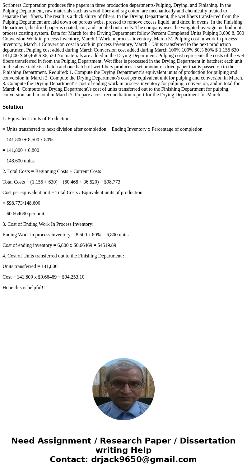 Scribners Corporation produces fine papers in three production departments-Pulping, Drying, and Finishing. In the Pulping Department, raw materials such as woo  Scribners Corporation produces fine papers in three production departments-Pulping, Drying, and Finishing. In the Pulping Department, raw materials such as woo