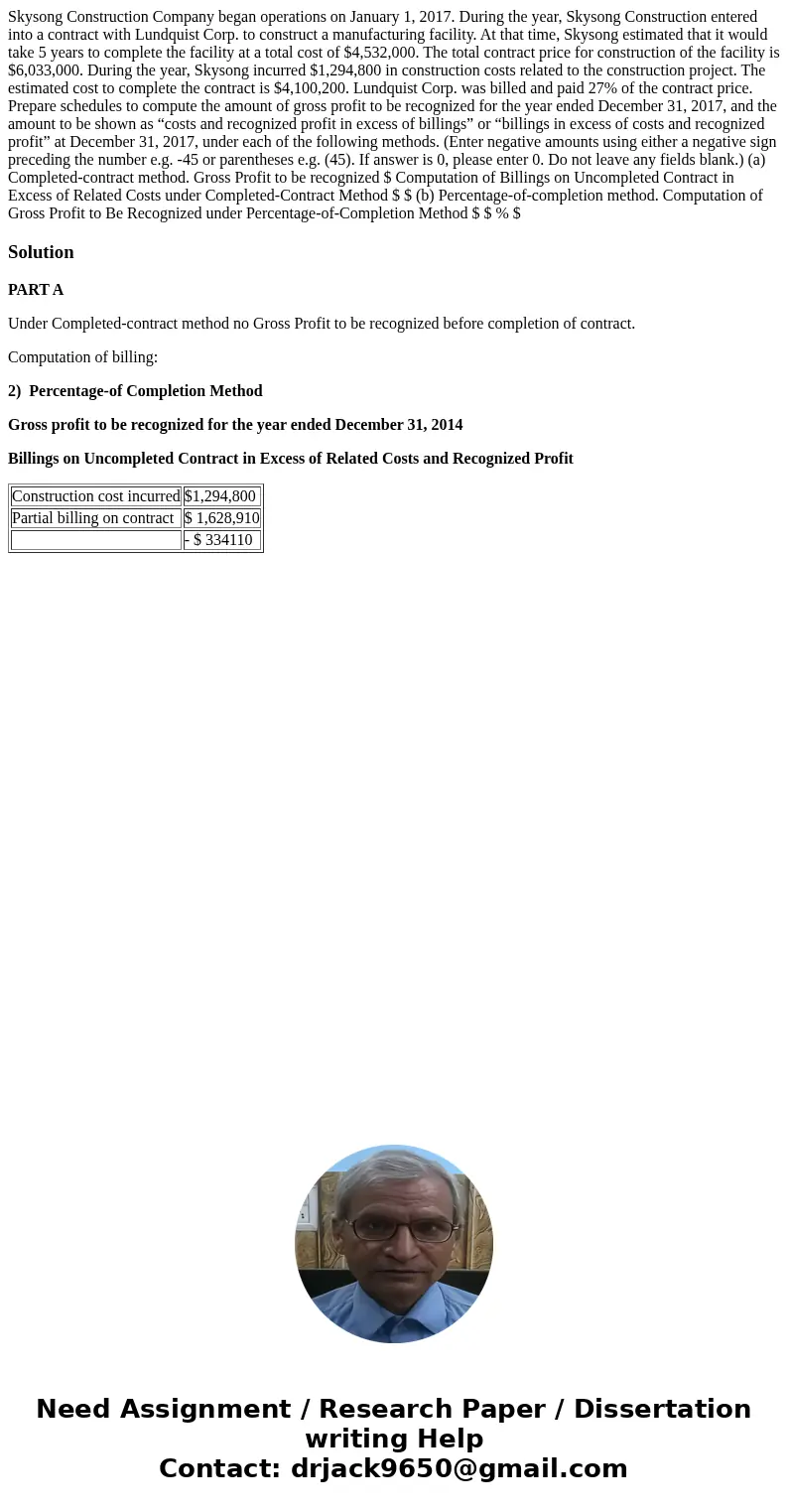 Skysong Construction Company began operations on January 1, 2017. During the year, Skysong Construction entered into a contract with Lundquist Corp. to construc Skysong Construction Company began operations on January 1, 2017. During the year, Skysong Construction entered into a contract with Lundquist Corp. to construc