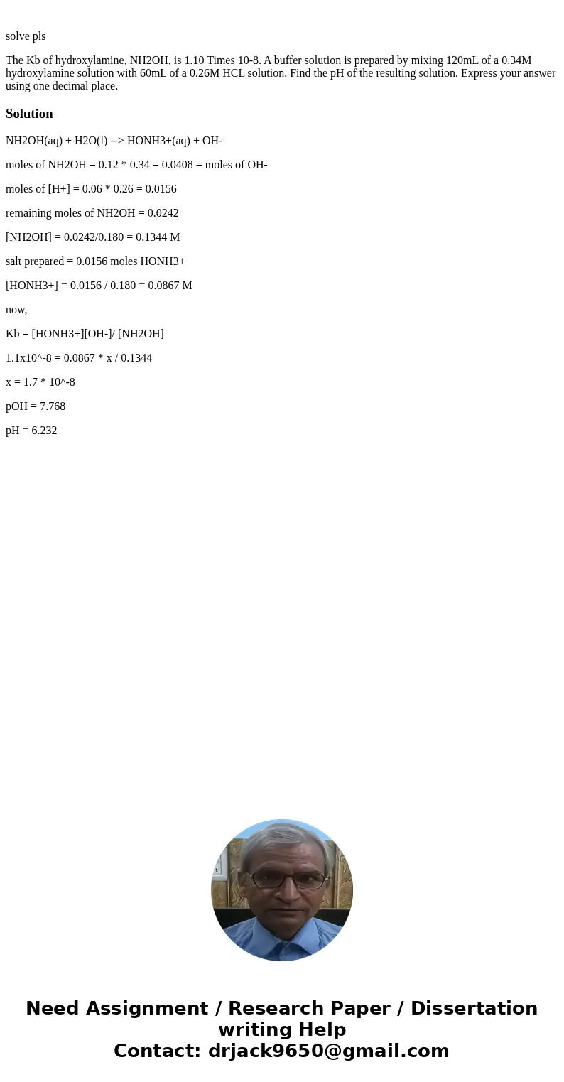 solve pls The Kb of hydroxylamine, NH2OH, is 1.10 Times 10-8. A buffer solution is prepared by mixing 120mL of a 0.34M hydroxylamine solution with 60mL of a 0.  solve pls The Kb of hydroxylamine, NH2OH, is 1.10 Times 10-8. A buffer solution is prepared by mixing 120mL of a 0.34M hydroxylamine solution with 60mL of a 0.