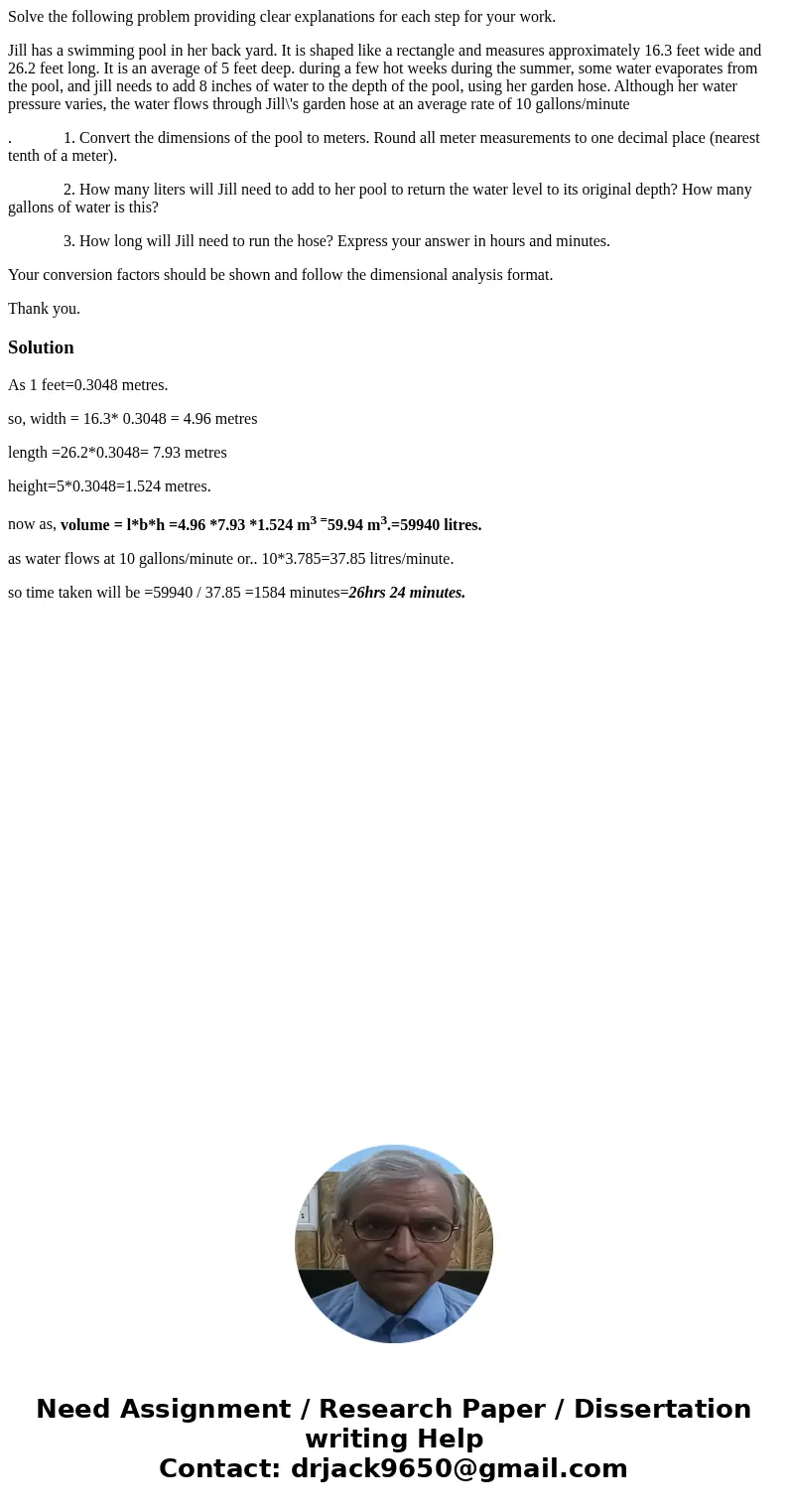Solve the following problem providing clear explanations for each step for your work. Jill has a swimming pool in her back yard. It is shaped like a rectangle a Solve the following problem providing clear explanations for each step for your work. Jill has a swimming pool in her back yard. It is shaped like a rectangle a