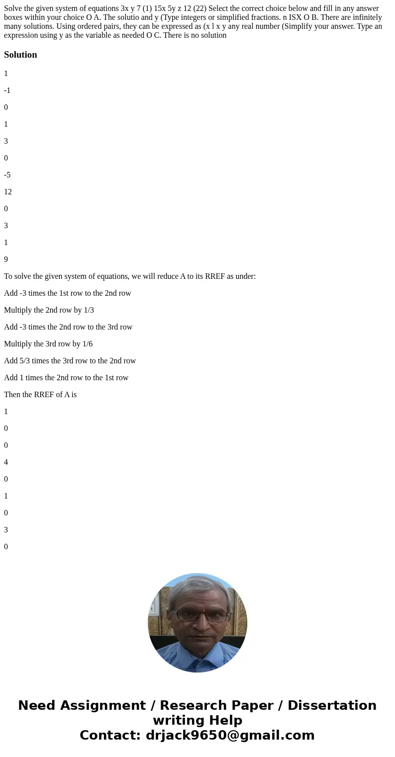 Solve the given system of equations 3x y 7 (1) 15x 5y z 12 (22) Select the correct choice below and fill in any answer boxes within your choice O A. The soluti  Solve the given system of equations 3x y 7 (1) 15x 5y z 12 (22) Select the correct choice below and fill in any answer boxes within your choice O A. The soluti