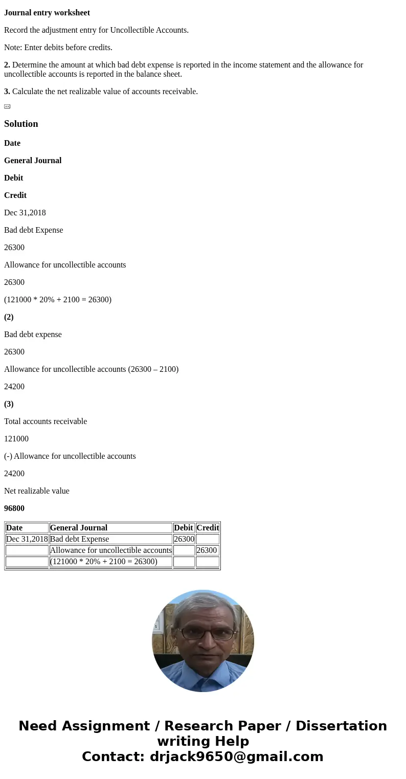 Southwest Pediatrics has the following balances on December 31, 2018, before any adjustment: Accounts Receivable = $121,000; Allowance for Uncollectible Account Southwest Pediatrics has the following balances on December 31, 2018, before any adjustment: Accounts Receivable = $121,000; Allowance for Uncollectible Account