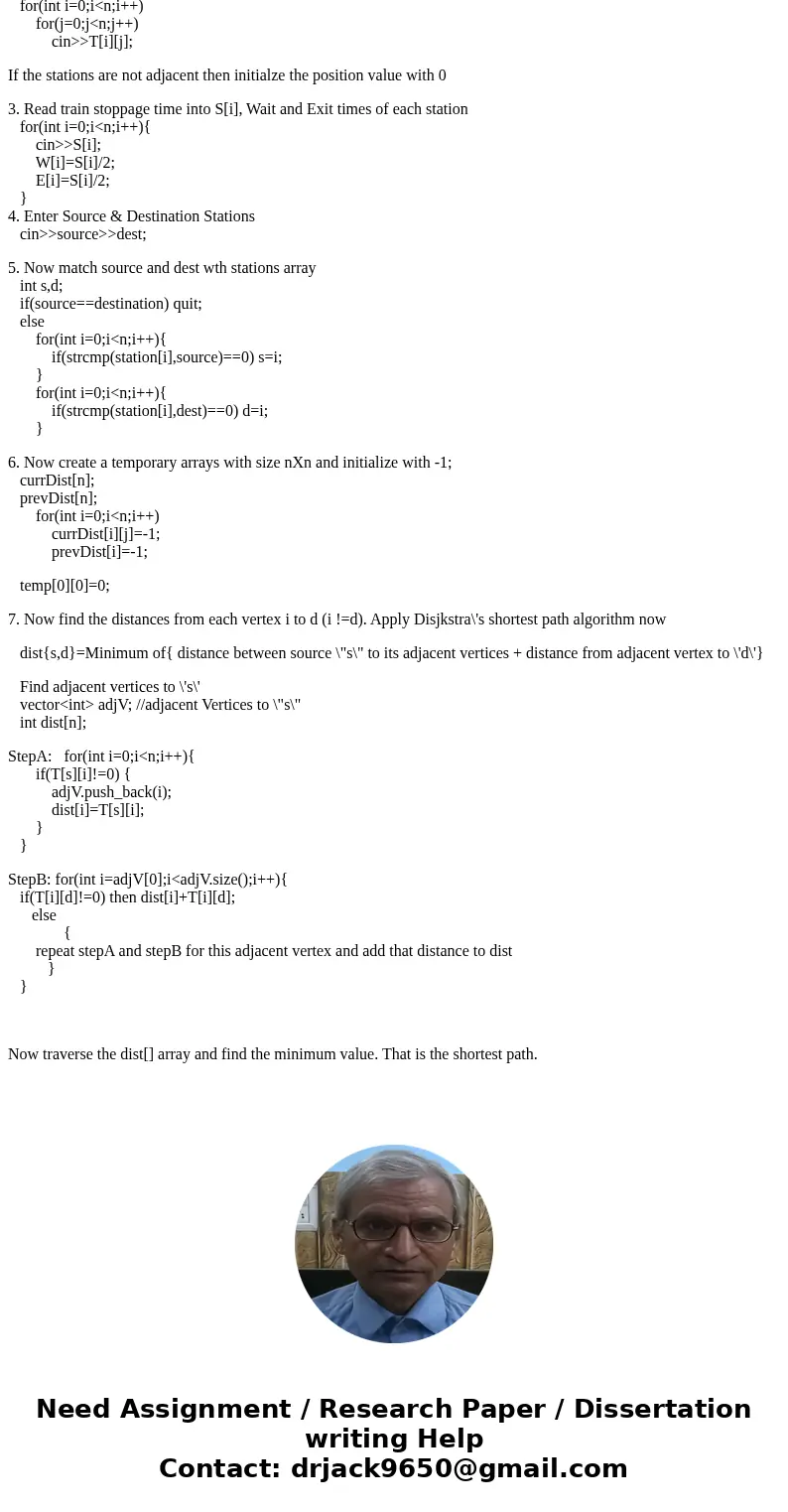 Suppose you are given a map (graph G) of a well-dev eloped transportation system such as Washington Subway, London Underground or Paris Metro. The time it take  Suppose you are given a map (graph G) of a well-dev eloped transportation system such as Washington Subway, London Underground or Paris Metro. The time it take