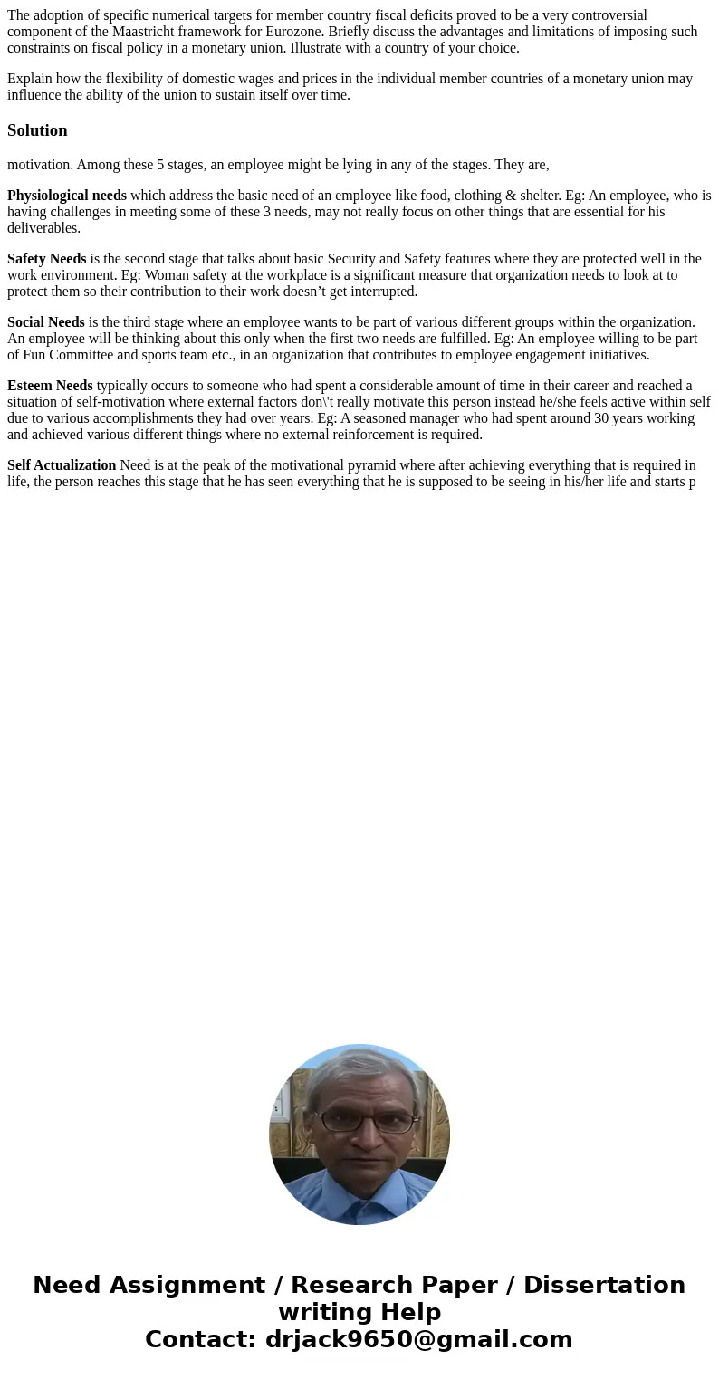 The adoption of specific numerical targets for member country fiscal deficits proved to be a very controversial component of the Maastricht framework for Eurozo The adoption of specific numerical targets for member country fiscal deficits proved to be a very controversial component of the Maastricht framework for Eurozo