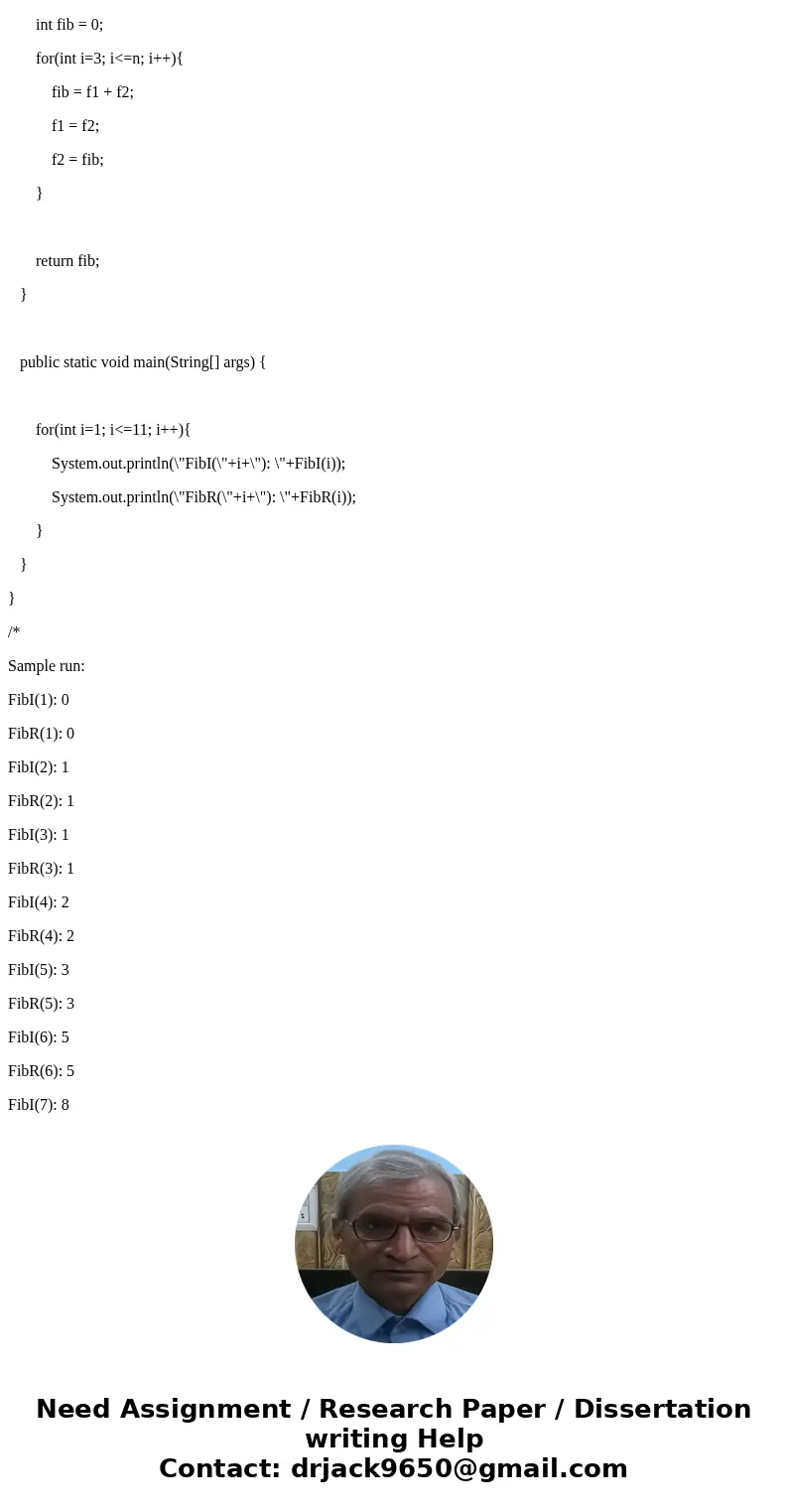 The Fibonacci sequence is defines as follows. f(0) = 0, f(1) = 1, and f(n) = f(n – 1) + f(n-2) if n > 1. Write a recursive method and an iterative method to  The Fibonacci sequence is defines as follows. f(0) = 0, f(1) = 1, and f(n) = f(n – 1) + f(n-2) if n > 1. Write a recursive method and an iterative method to