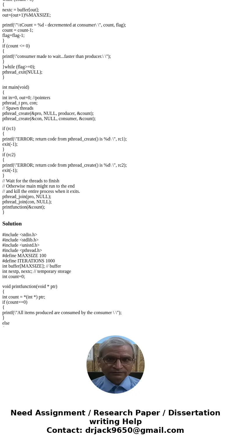 The following code is an implementation of the producer consumer problem using a software locking mechanism. Your tasks here require you to debug the code with  The following code is an implementation of the producer consumer problem using a software locking mechanism. Your tasks here require you to debug the code with