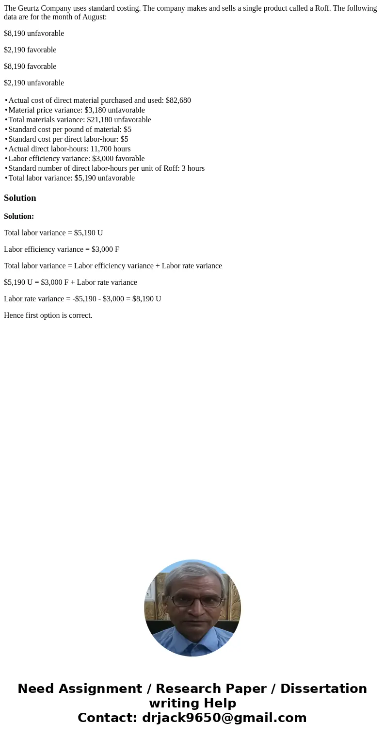 The Geurtz Company uses standard costing. The company makes and sells a single product called a Roff. The following data are for the month of August: $8,190 unf The Geurtz Company uses standard costing. The company makes and sells a single product called a Roff. The following data are for the month of August: $8,190 unf