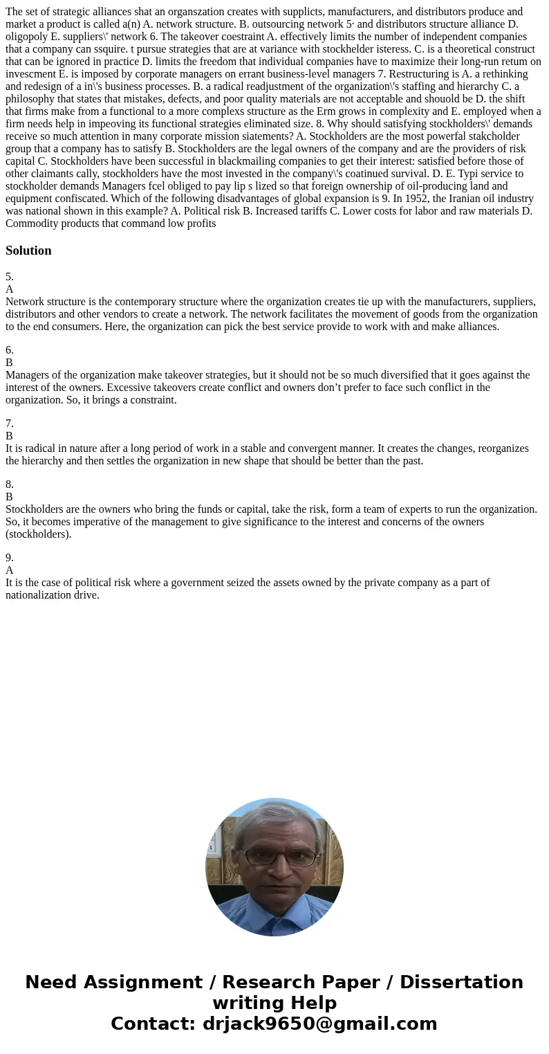 The set of strategic alliances shat an organszation creates with supplicts, manufacturers, and distributors produce and market a product is called a(n) A. netw