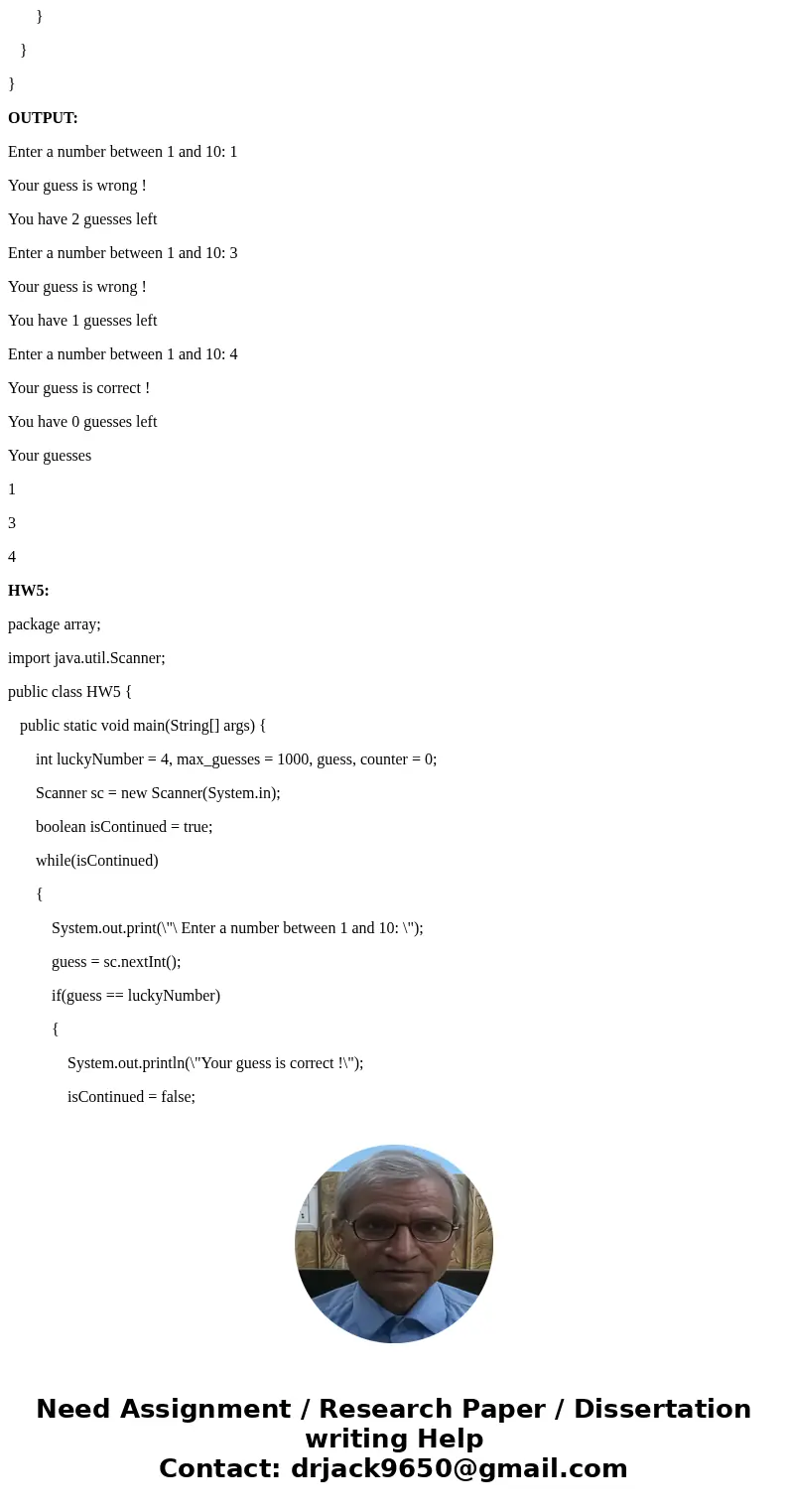 The user gets 3 tries to guess the lucky number (set the lucky number =4) Write generalized code (i.e. if I want to change the lucky number value, I change it   The user gets 3 tries to guess the lucky number (set the lucky number =4) Write generalized code (i.e. if I want to change the lucky number value, I change it
