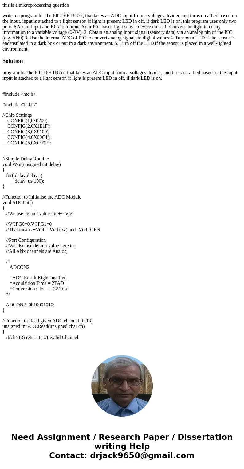 this is a microprocessing question write a c program for the PIC 16F 18857, that takes an ADC input from a voltages divider, and turns on a Led based on the inp this is a microprocessing question write a c program for the PIC 16F 18857, that takes an ADC input from a voltages divider, and turns on a Led based on the inp