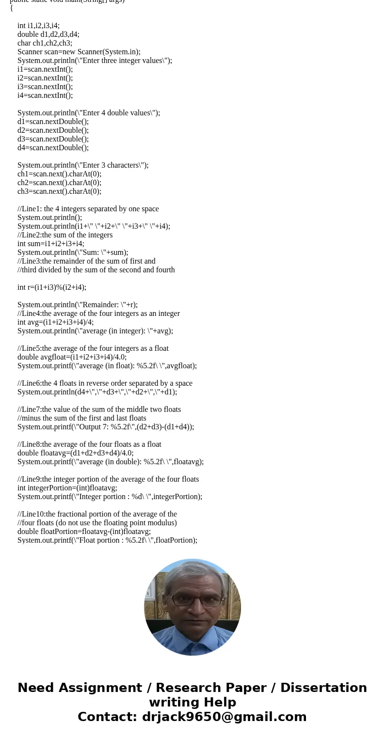 This program is a sample of Java simple I/O, expressions and type conversions. It will expect as input the three lines of input and produce the output as descri