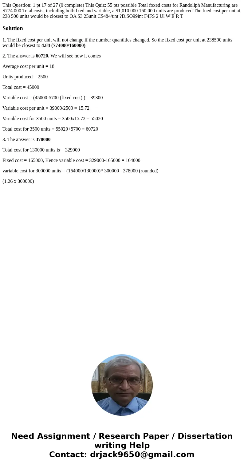 This Question: 1 pt 17 of 27 (0 complete) This Quiz: 55 pts possible Total foxed costs for Randoliph Manufacturing are S774.000 Total costs, including both fxe  This Question: 1 pt 17 of 27 (0 complete) This Quiz: 55 pts possible Total foxed costs for Randoliph Manufacturing are S774.000 Total costs, including both fxe
