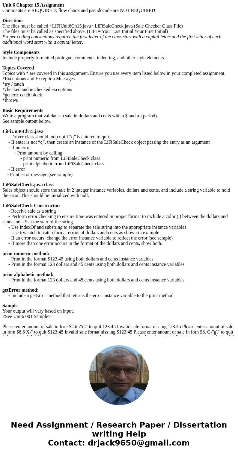 Unit 6 Chapter 15 Assignment Comments are REQUIRED; flow charts and pseudocode are NOT REQUIRED Directions The files must be called <LiFiUnit6Ch15.java> L Unit 6 Chapter 15 Assignment Comments are REQUIRED; flow charts and pseudocode are NOT REQUIRED Directions The files must be called <LiFiUnit6Ch15.java> L