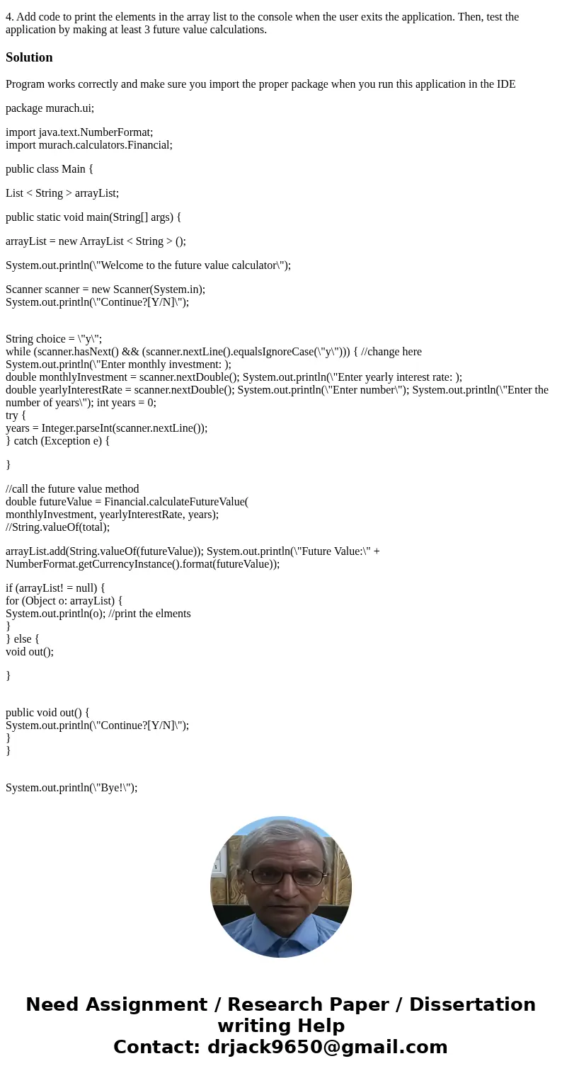 Use an array list This array list stores the values for each calculation that the user makes. When the application ends, it prints a summary of those calculatio Use an array list This array list stores the values for each calculation that the user makes. When the application ends, it prints a summary of those calculatio