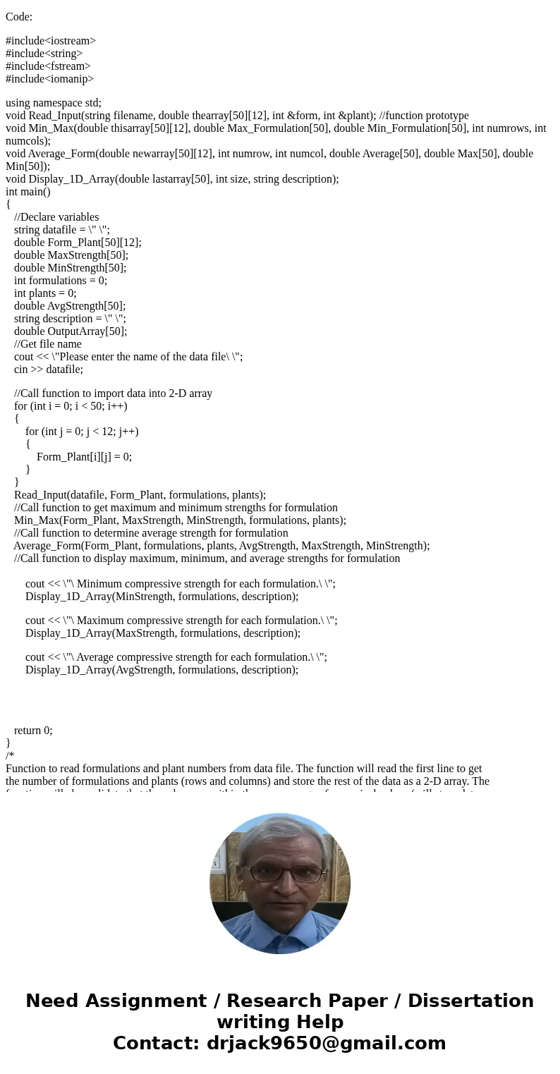 ( Using C++ The code is written, but isn\'t giving the correct arrays as outputs [Min, Max, Average] and I\'m not sure how to fix it. The code is found after th