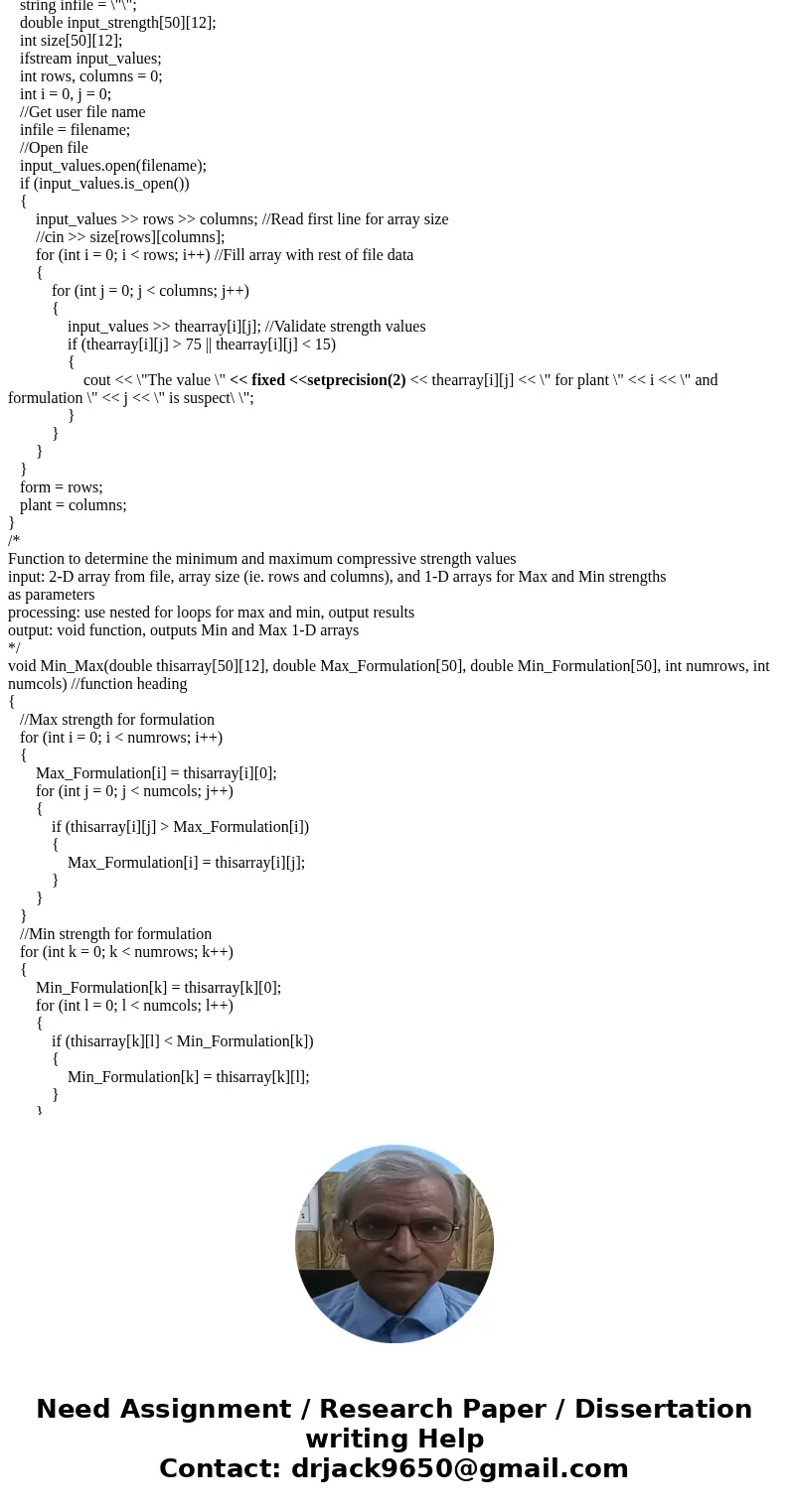 ( Using C++ The code is written, but isn\'t giving the correct arrays as outputs [Min, Max, Average] and I\'m not sure how to fix it. The code is found after th