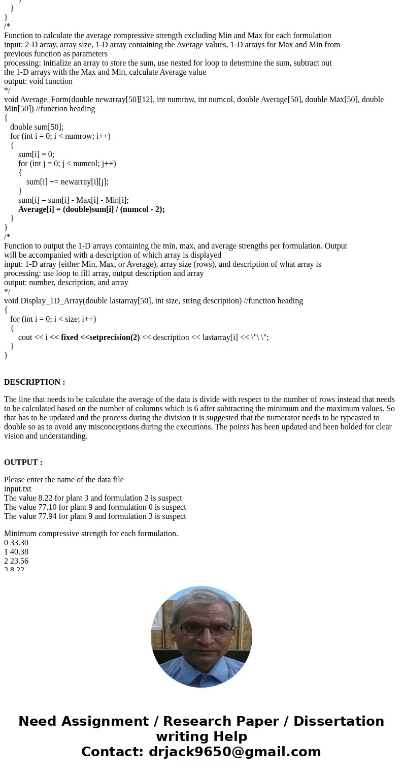 ( Using C++ The code is written, but isn\'t giving the correct arrays as outputs [Min, Max, Average] and I\'m not sure how to fix it. The code is found after th