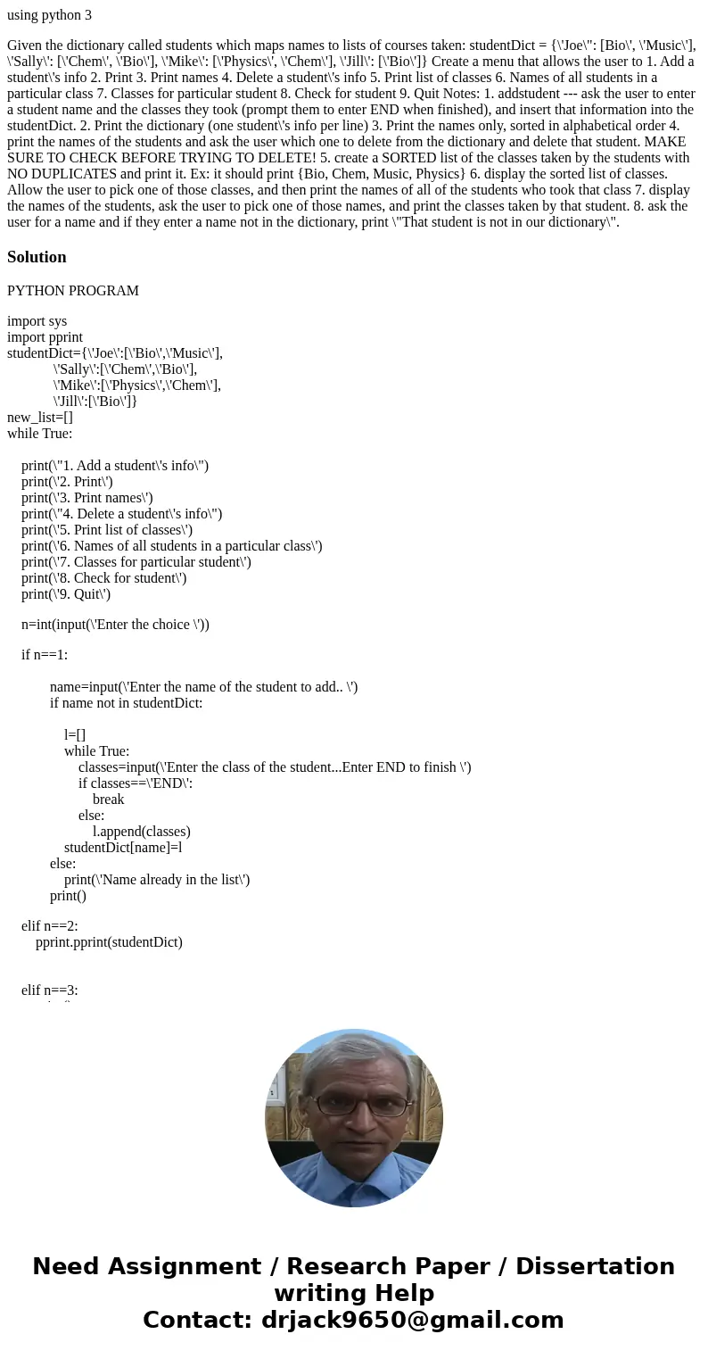 using python 3 Given the dictionary called students which maps names to lists of courses taken: studentDict = {\'Joe\ using python 3 Given the dictionary called students which maps names to lists of courses taken: studentDict = {\'Joe\