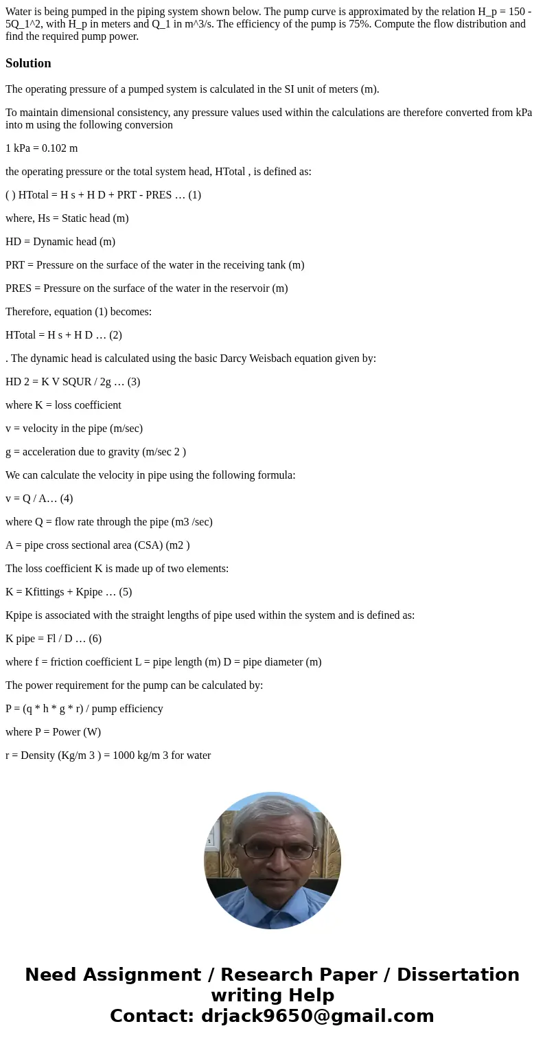 Water is being pumped in the piping system shown below. The pump curve is approximated by the relation H_p = 150 - 5Q_1^2, with H_p in meters and Q_1 in m^3/s.  Water is being pumped in the piping system shown below. The pump curve is approximated by the relation H_p = 150 - 5Q_1^2, with H_p in meters and Q_1 in m^3/s.