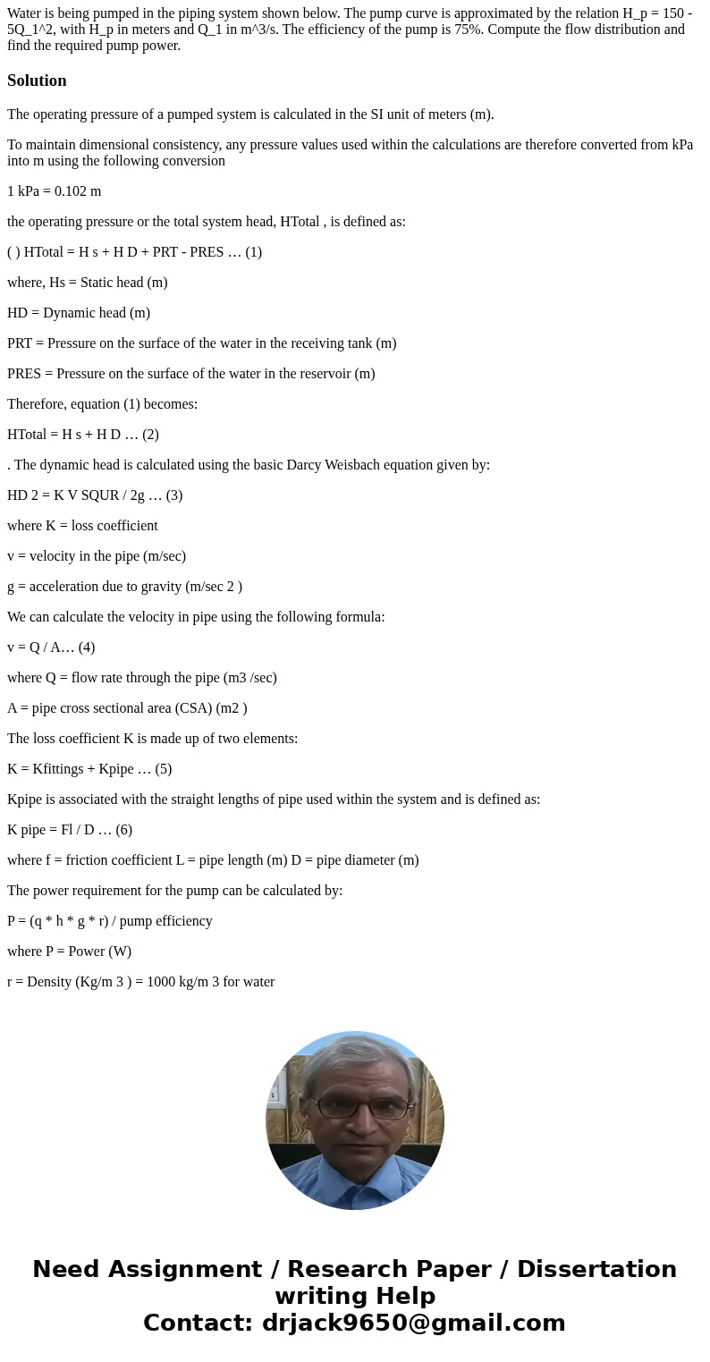 Water is being pumped in the piping system shown below. The pump curve is approximated by the relation H_p = 150 - 5Q_1^2, with H_p in meters and Q_1 in m^3/s.  Water is being pumped in the piping system shown below. The pump curve is approximated by the relation H_p = 150 - 5Q_1^2, with H_p in meters and Q_1 in m^3/s.