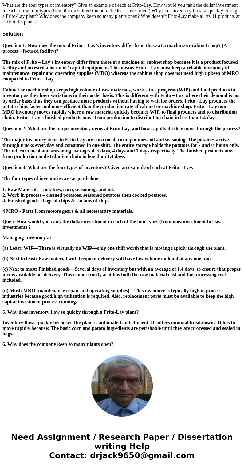What are the four types of inventory? Give an example of each at Frito-Lay. How would you rank the dollar investment in each of the four types (from the most i  What are the four types of inventory? Give an example of each at Frito-Lay. How would you rank the dollar investment in each of the four types (from the most i