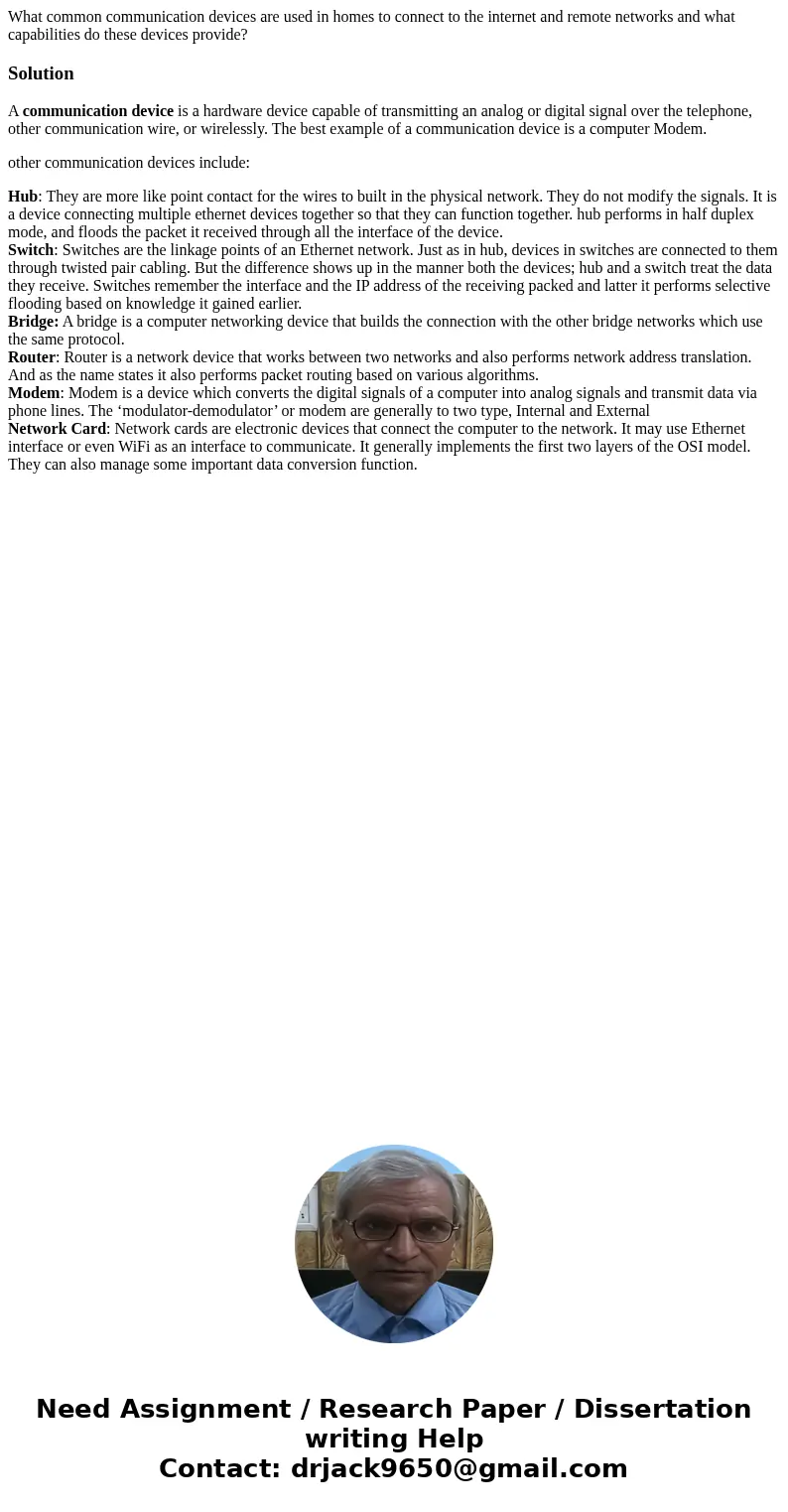 What common communication devices are used in homes to connect to the internet and remote networks and what capabilities do these devices provide?SolutionA comm What common communication devices are used in homes to connect to the internet and remote networks and what capabilities do these devices provide?SolutionA comm