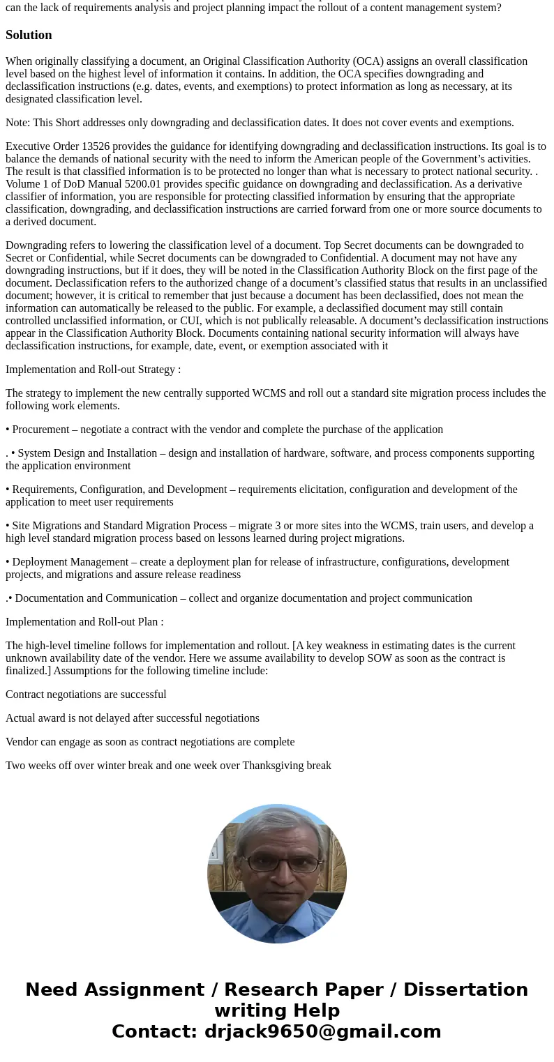 When is declassification of data appropriate? What are the security implications of insufficient data classification? How can the lack of requirements analysis  When is declassification of data appropriate? What are the security implications of insufficient data classification? How can the lack of requirements analysis