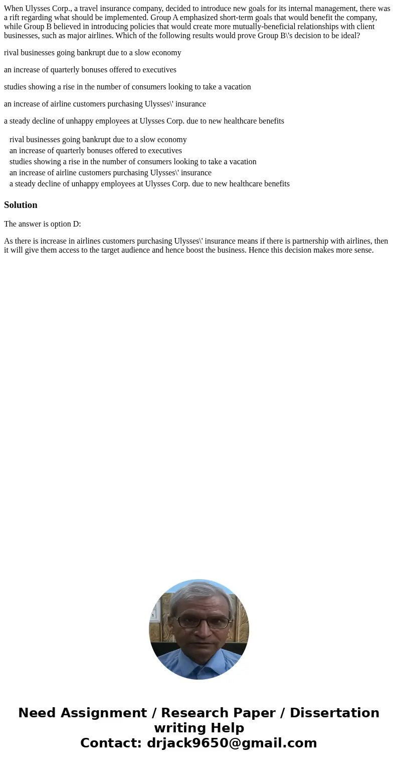 When Ulysses Corp., a travel insurance company, decided to introduce new goals for its internal management, there was a rift regarding what should be implemente When Ulysses Corp., a travel insurance company, decided to introduce new goals for its internal management, there was a rift regarding what should be implemente