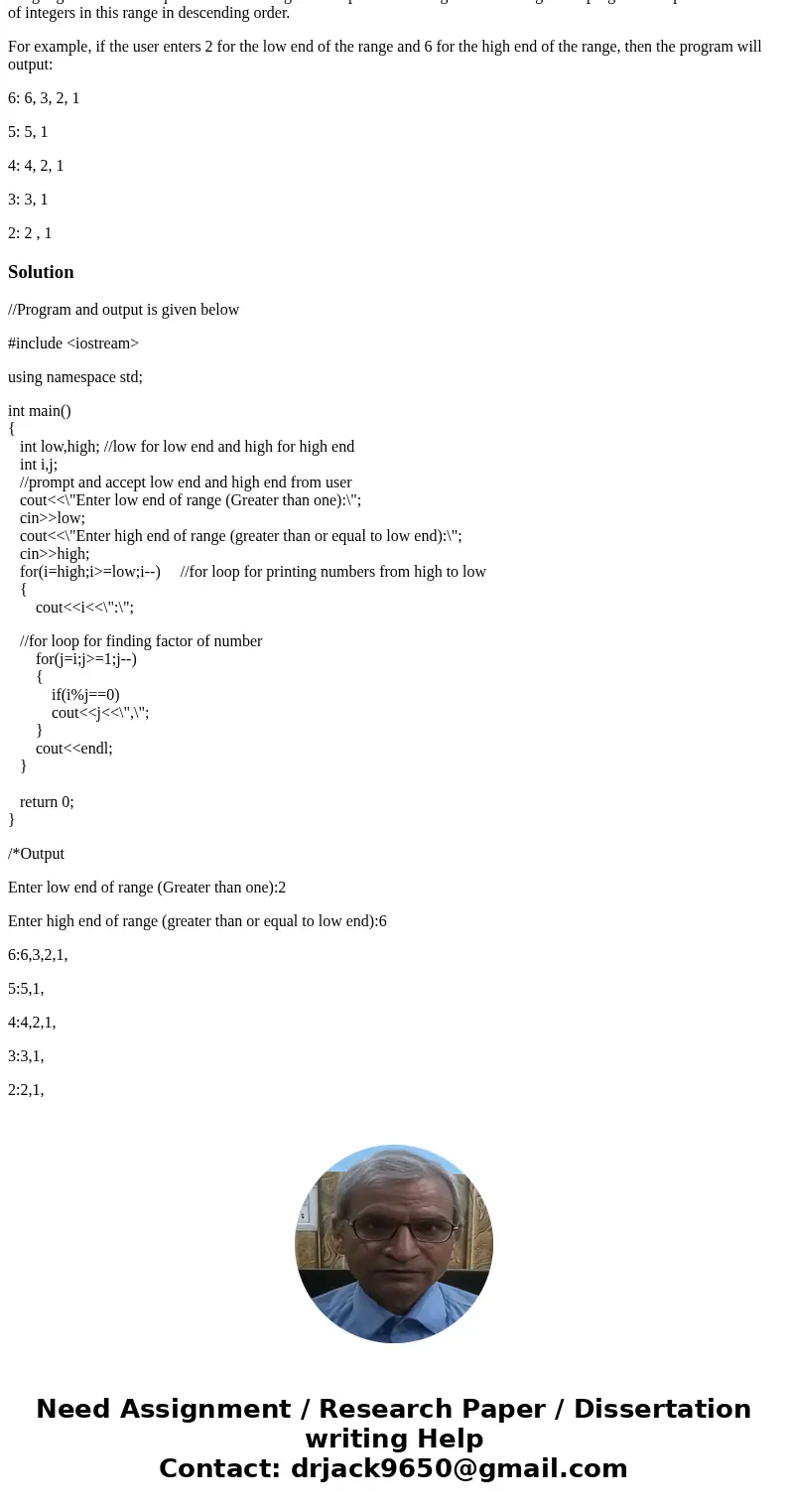 Write a C++ program that prompts for an integer greater than one that represents the low end of a range and a second integer greater than or equal to the first  Write a C++ program that prompts for an integer greater than one that represents the low end of a range and a second integer greater than or equal to the first