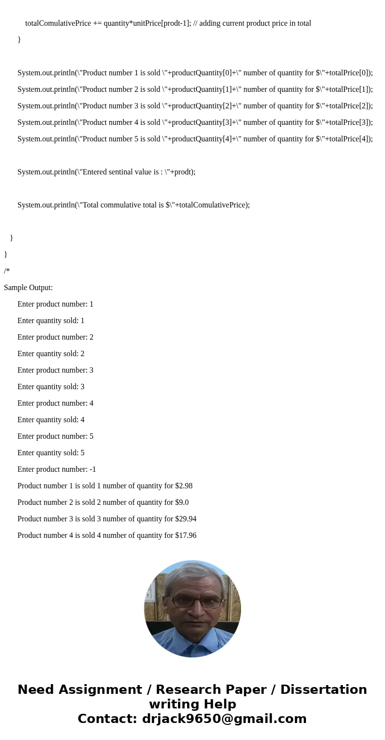 Write a Java application that prompts the user for pairs of inputs of a product number (1-5), and then an integer quantity of units sold (this is two separate p Write a Java application that prompts the user for pairs of inputs of a product number (1-5), and then an integer quantity of units sold (this is two separate p