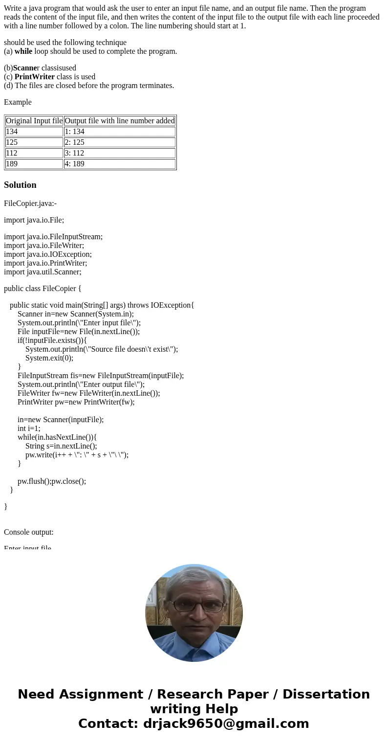 Write a java program that would ask the user to enter an input file name, and an output file name. Then the program reads the content of the input file, and the Write a java program that would ask the user to enter an input file name, and an output file name. Then the program reads the content of the input file, and the