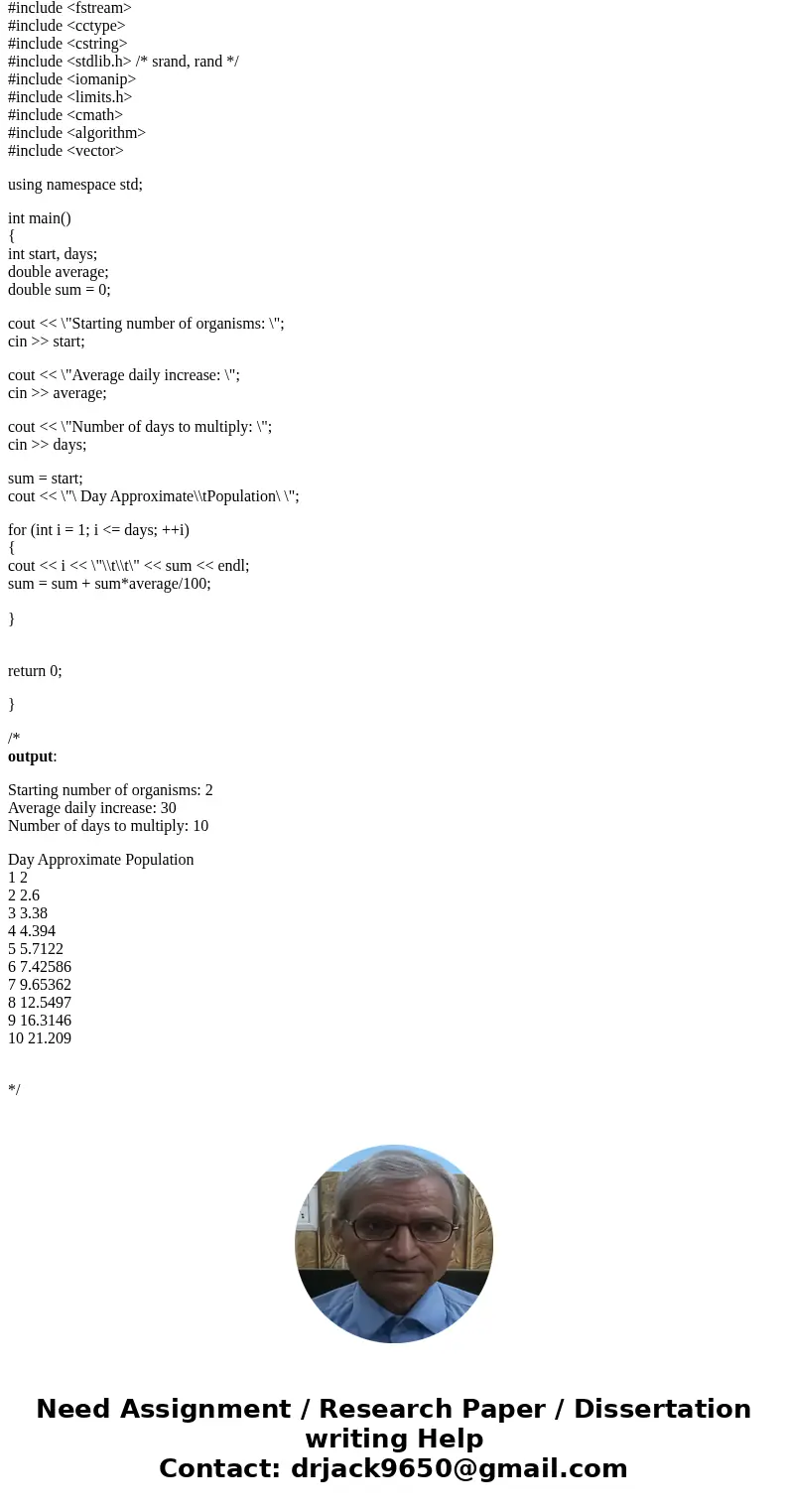 Write a program that predicts the approximate size of a population of organisms. The application should use text boxes to allow the user center the starting num Write a program that predicts the approximate size of a population of organisms. The application should use text boxes to allow the user center the starting num
