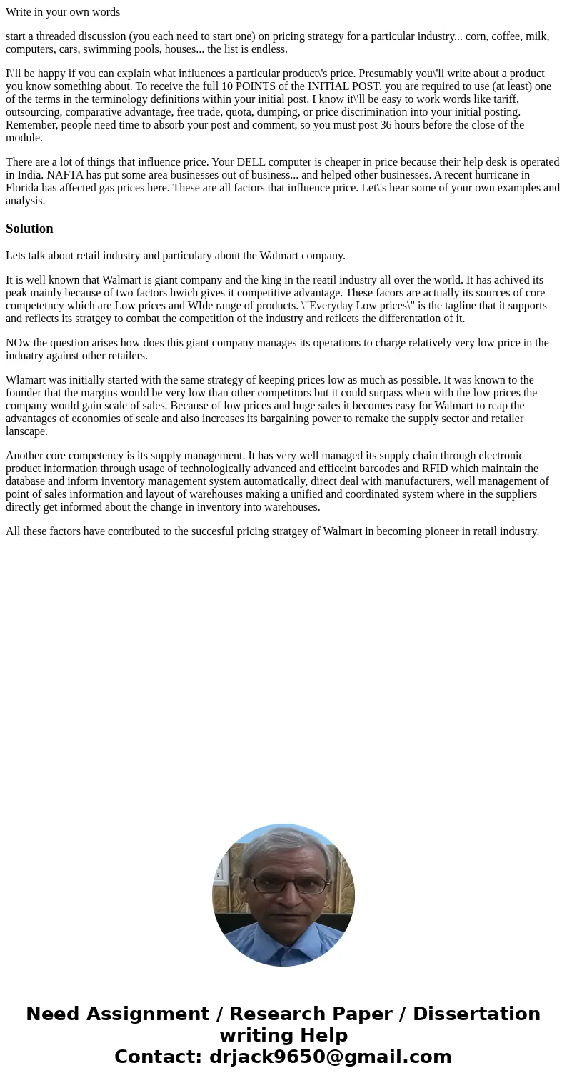 Write in your own words start a threaded discussion (you each need to start one) on pricing strategy for a particular industry... corn, coffee, milk, computers, Write in your own words start a threaded discussion (you each need to start one) on pricing strategy for a particular industry... corn, coffee, milk, computers,