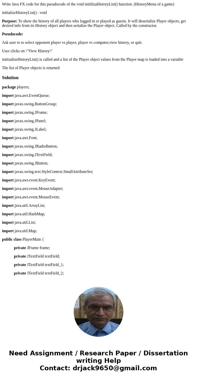Write Java FX code for this pseudocode of the void initilizaHistoryList() function. (HistoryMenu of a game) initializeHistoryList() : void Purpose: To show the  Write Java FX code for this pseudocode of the void initilizaHistoryList() function. (HistoryMenu of a game) initializeHistoryList() : void Purpose: To show the